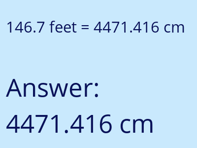 146.7 feet in cm image